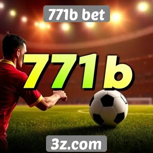 771b bet oferece jogos ao vivo e apostas em tempo real